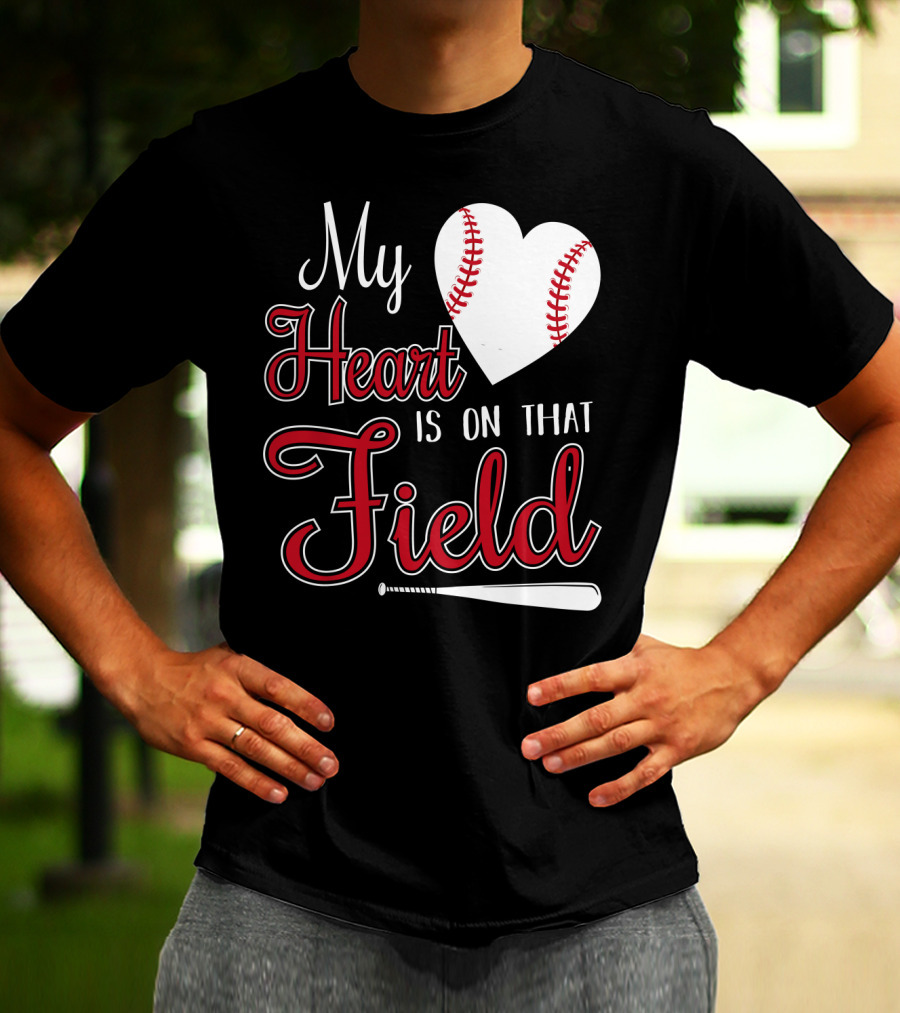 My Heart Is On That Field Baseball Bat Heart T-Shirt
