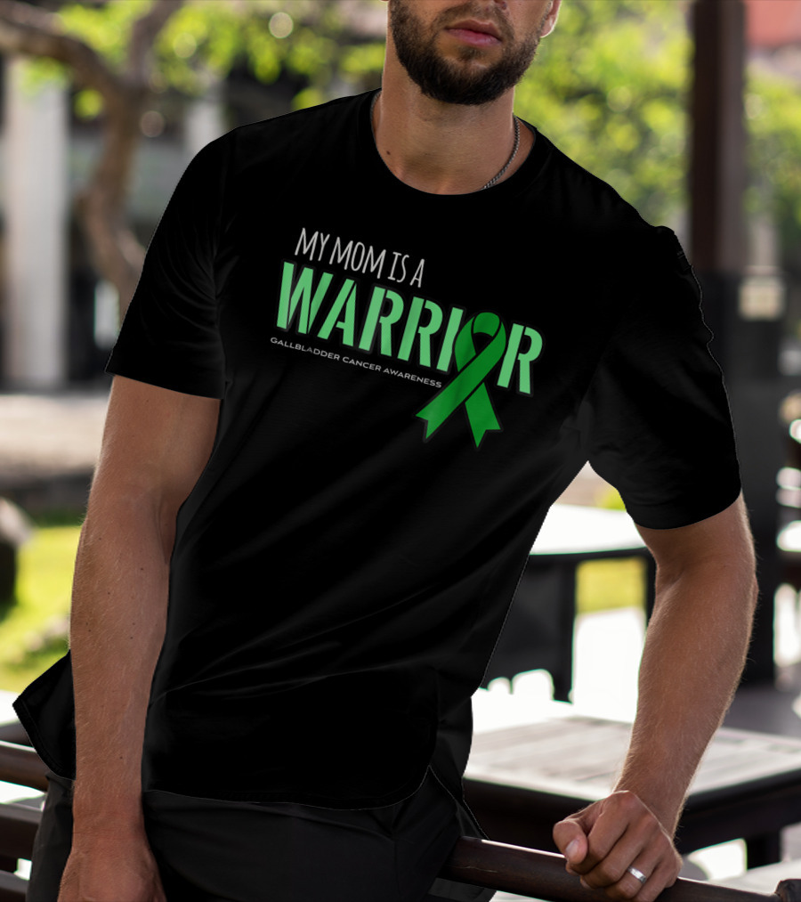 My Mom Is A Warrior Gallbladder Cancer Awareness T-Shirt