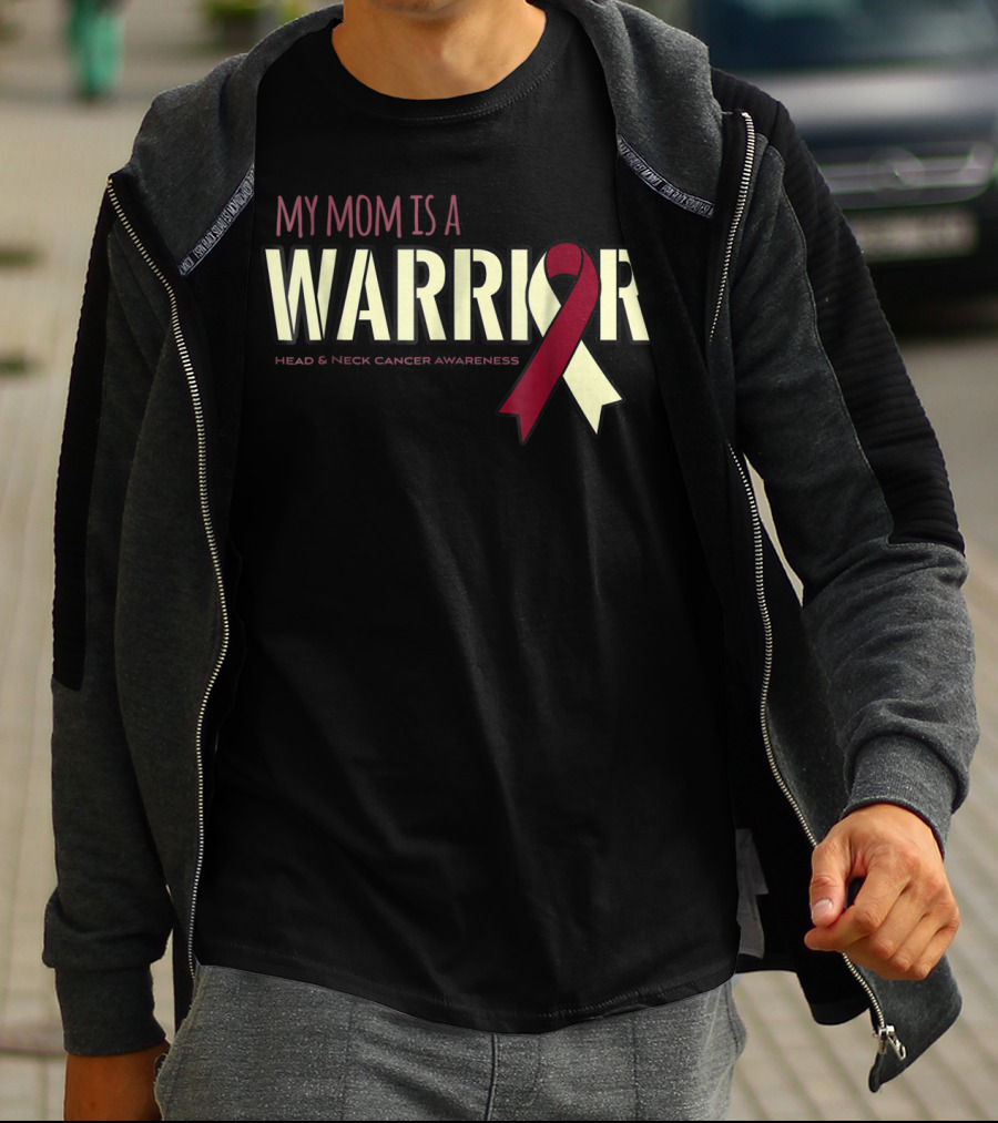 My Mom Is A Warrior Head And Neck Cancer Awareness T-Shirt