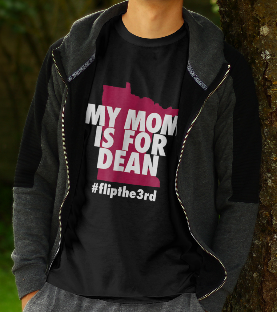My Mom Is For Dean Minnesota Flip The 3rd T-Shirt