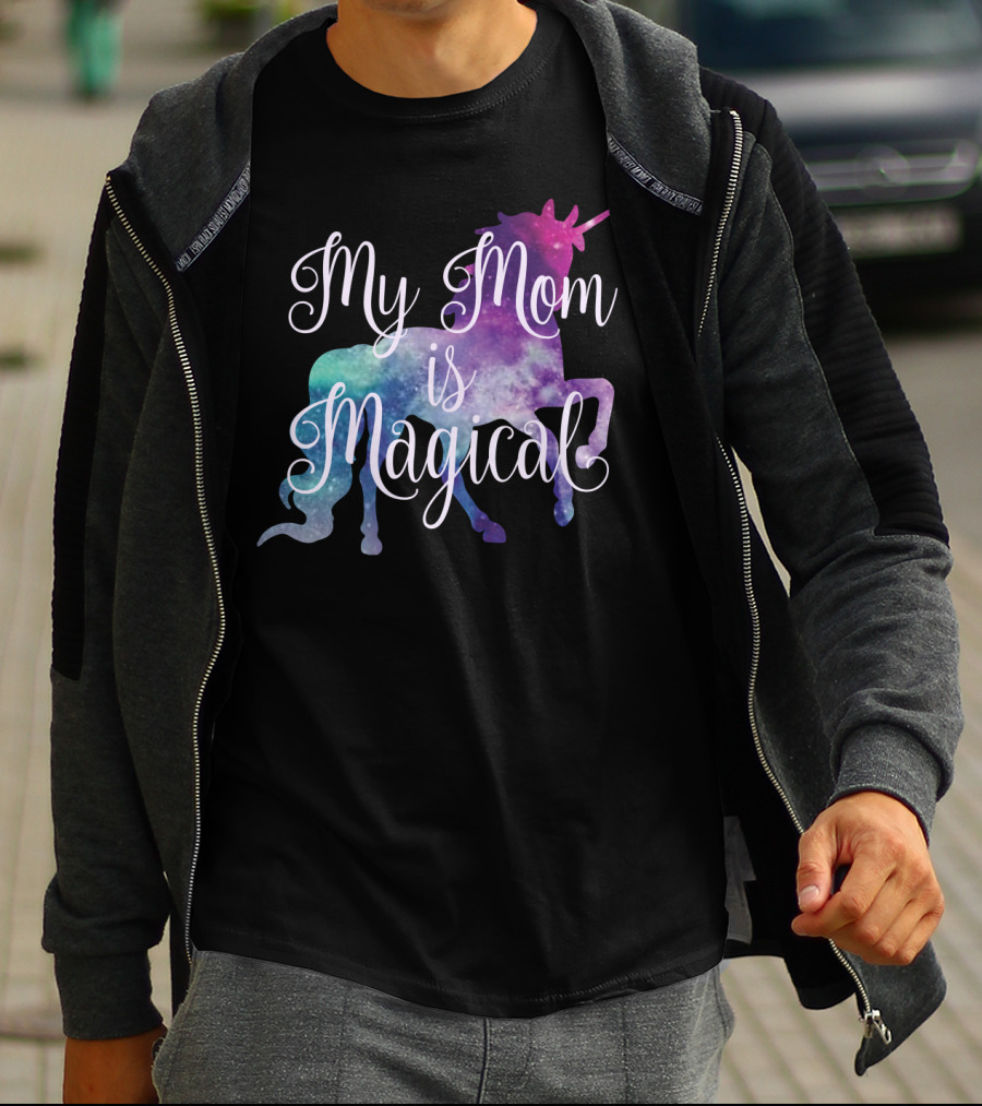 My Mom Is Magical Unicorn T-Shirt