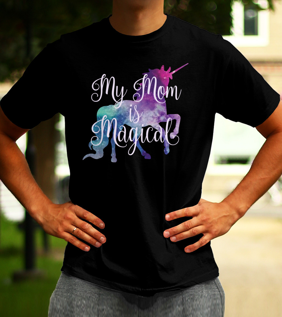 My Mom Is Magical Unicorn T-Shirt