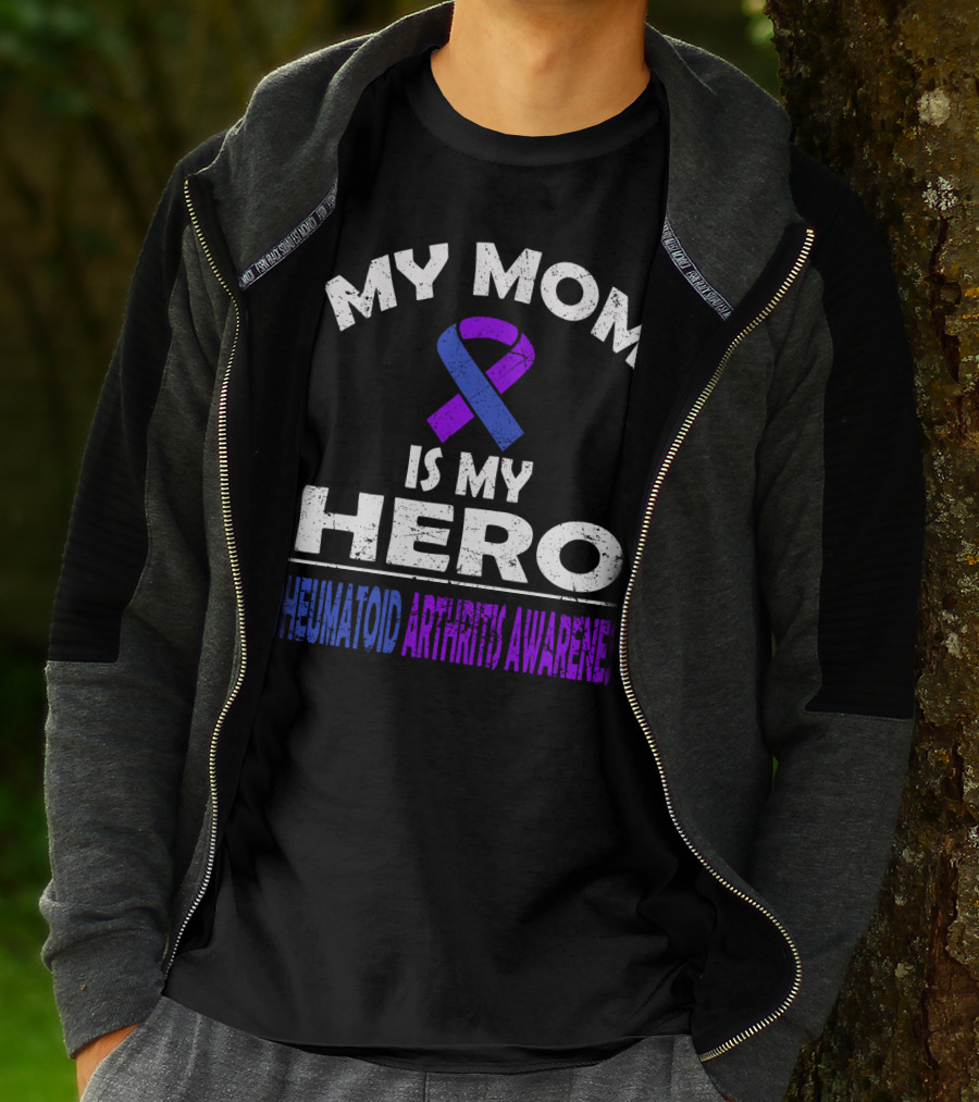 My Mom Is My Hero Rheumatoid Arthritis Awareness T-Shirt
