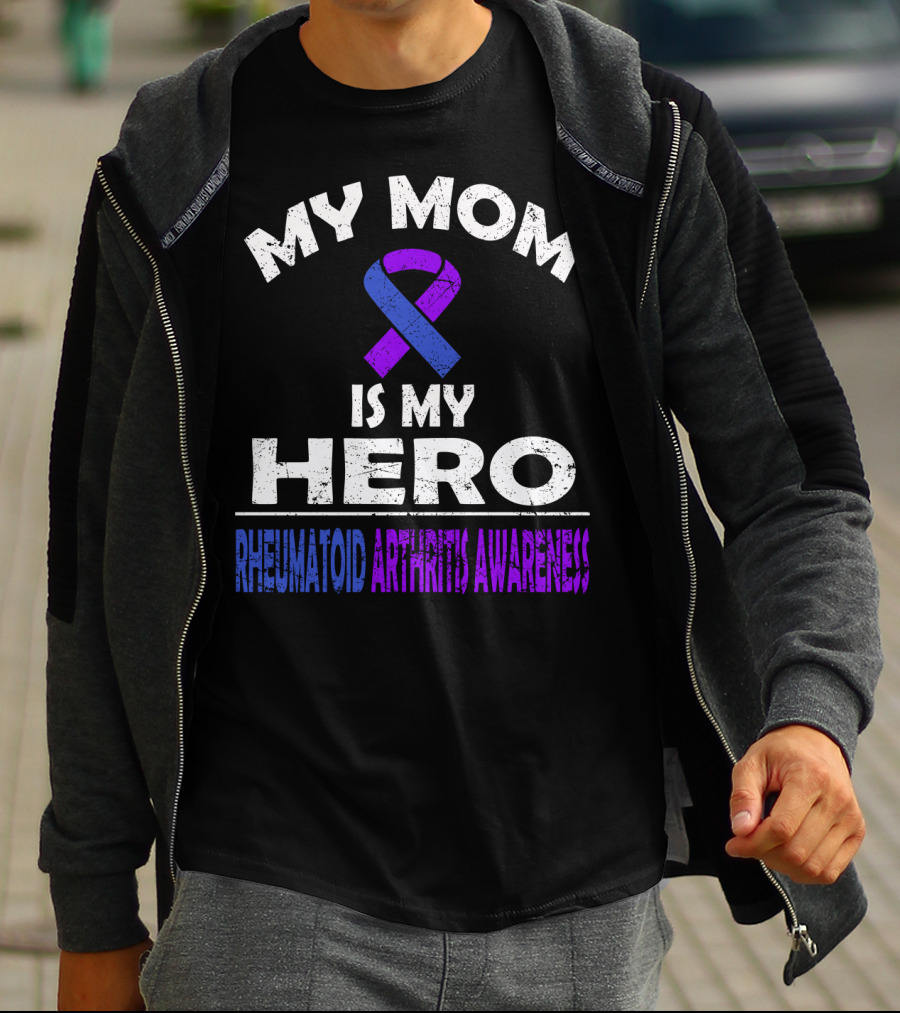 My Mom Is My Hero Rheumatoid Arthritis Awareness T-Shirt