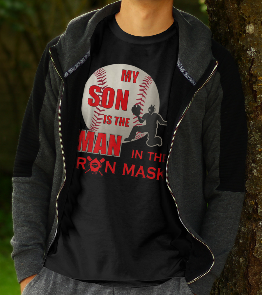 My Son Is The Man In The Iron Mask Baseball Catcher T-Shirt