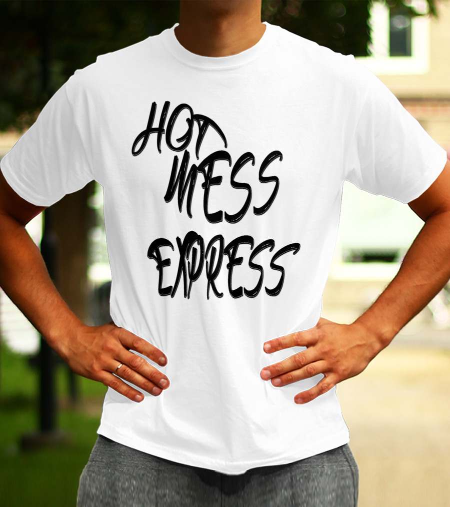 NUMBER ONE MOM IS MY HERO HOT MESS EXPRESS T-Shirt