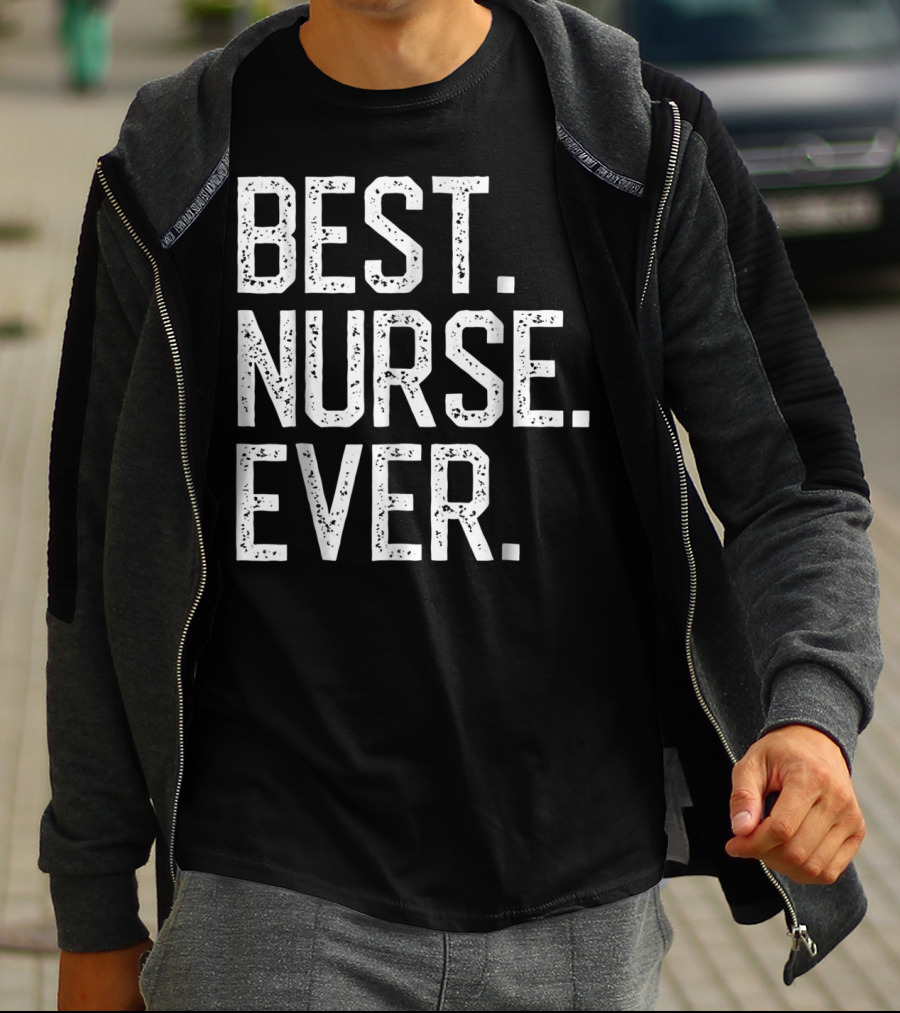 Nursing Appreciation BEST NURSE EVER Mom T-Shirt