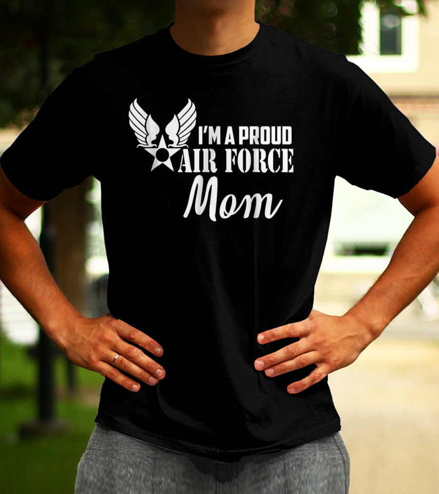 I'm A Proud Air Force Mom Wings Star T-Shirt