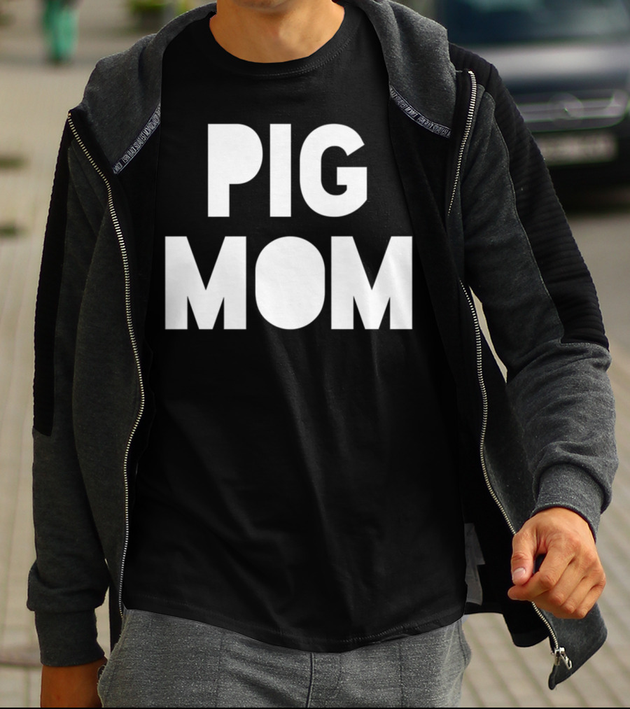 Pig Mom Mother Of Pigs82 T-Shirt
