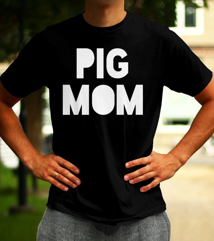 Pig Mom Mother Of Pigs82 T-Shirt