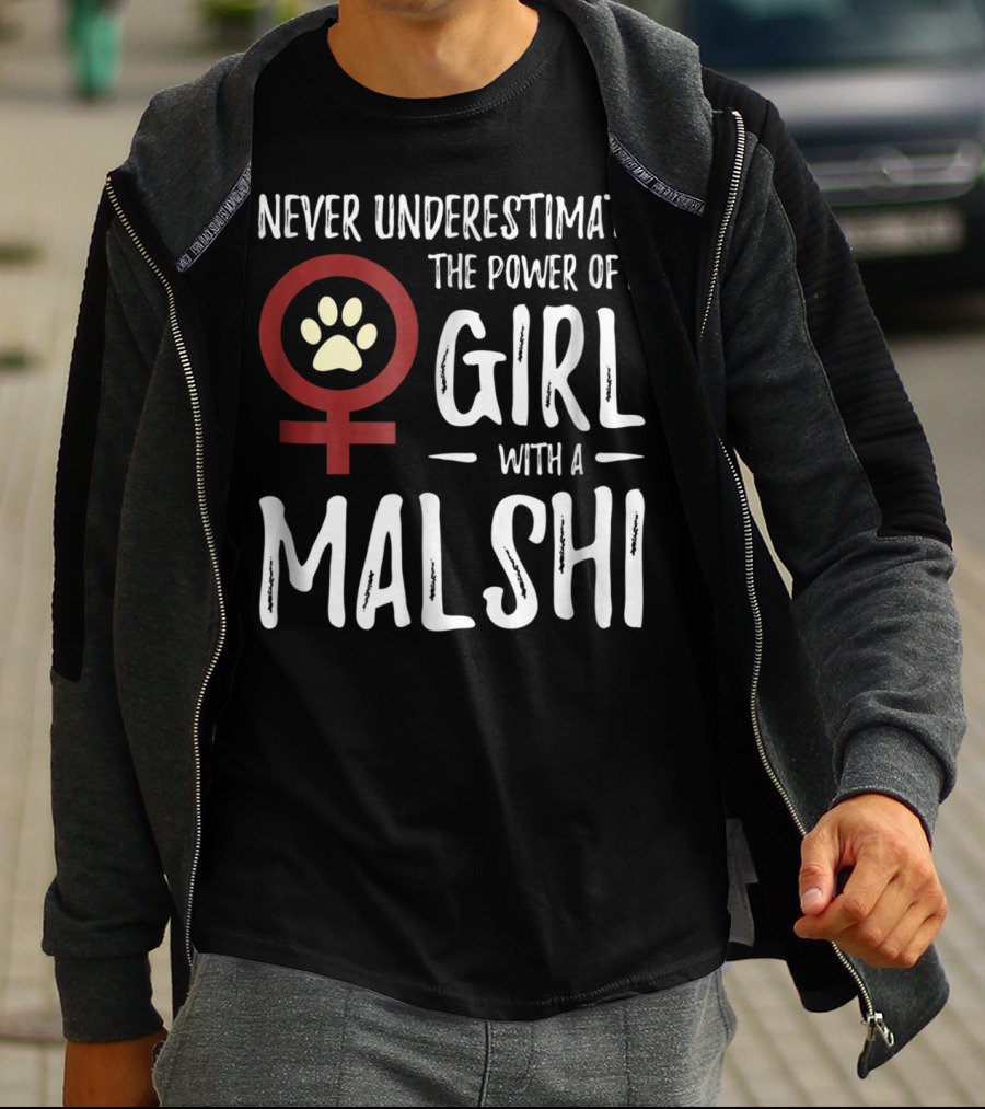 Never Underestimate The Power Of A Girl With A Malshi For Feminist Dog Mom T-Shirt