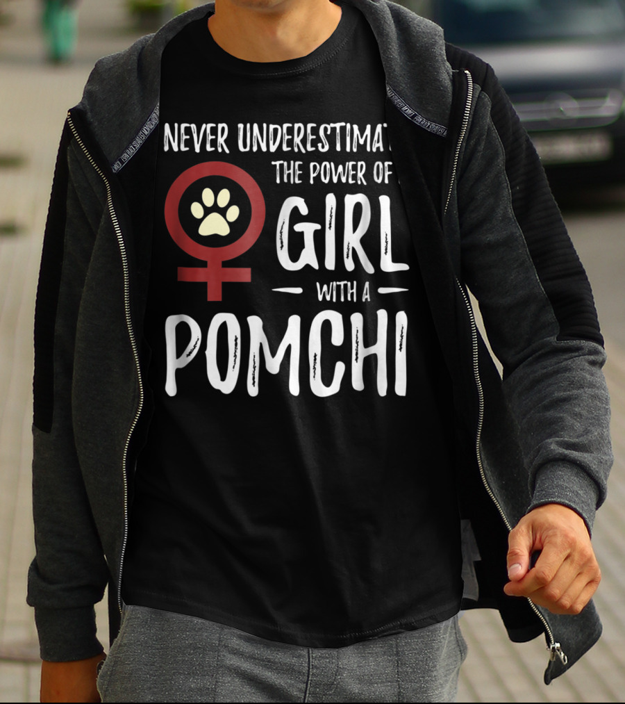 Never Underestimate The Power Of A Girl With A Pomchi Female Symbol Paw Prints T-Shirt