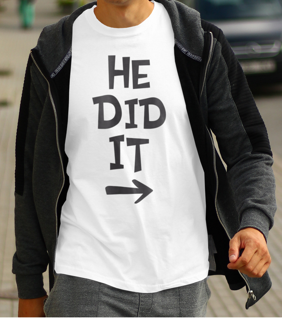 He Did It Arrow Pregnancy Announcement Fun T-Shirt