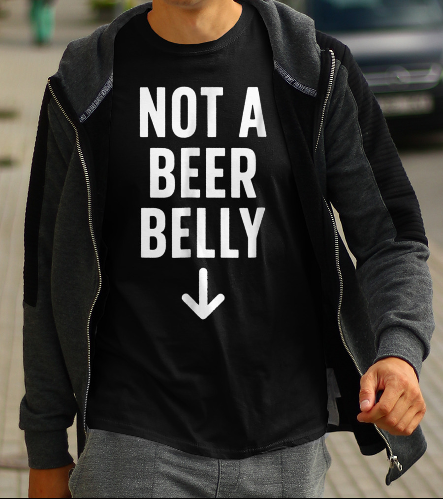 Not A Beer Belly Arrow Down T-Shirt