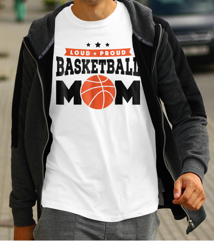 Loud Proud Basketball Mom With Orange Basketball T-Shirt