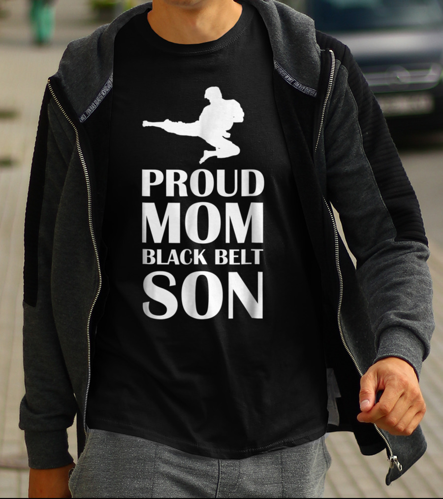 Proud Mom Of A Black Belt Son Karate Achievement T-Shirt