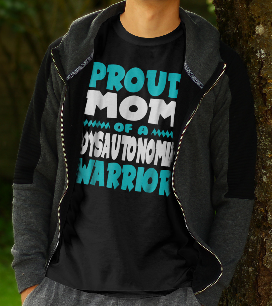 Proud Mom Of A Dysautonomia Warrior T-Shirt