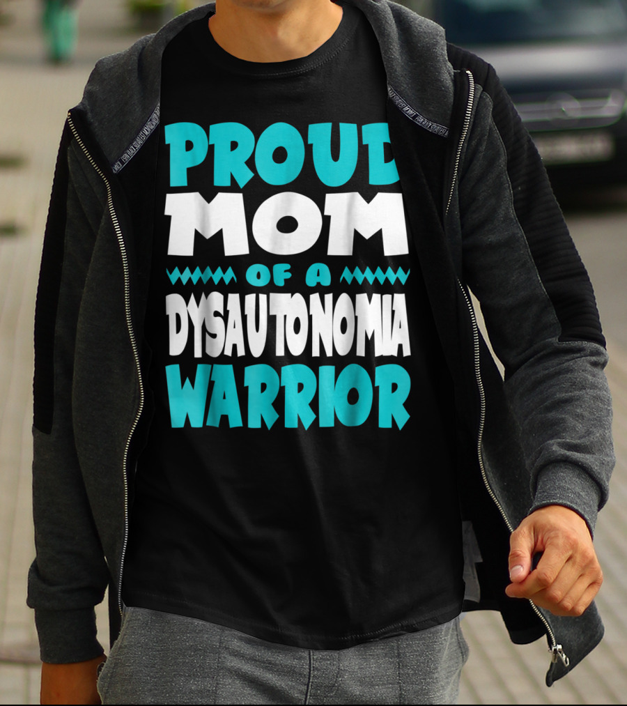 Proud Mom Of A Dysautonomia Warrior T-Shirt
