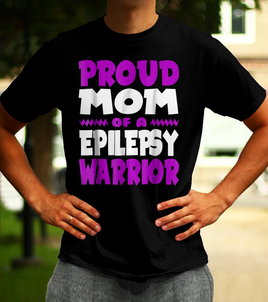 Proud Mom Of A Epilepsy Warrior T-Shirt