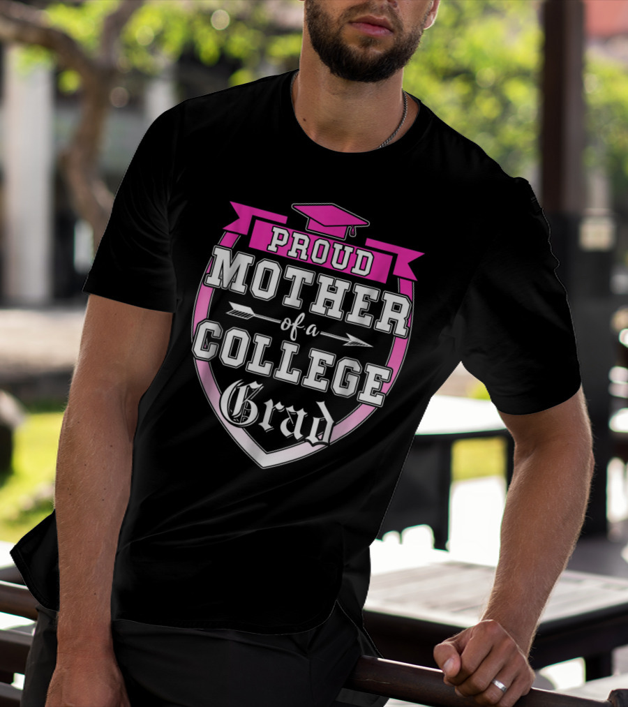 Proud Mother Of A College Grad Graduation Cap Family T-Shirt