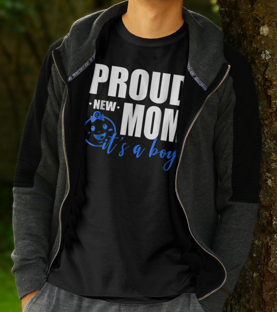 PROUD NEW MOM IT'S A BOY T-Shirt
