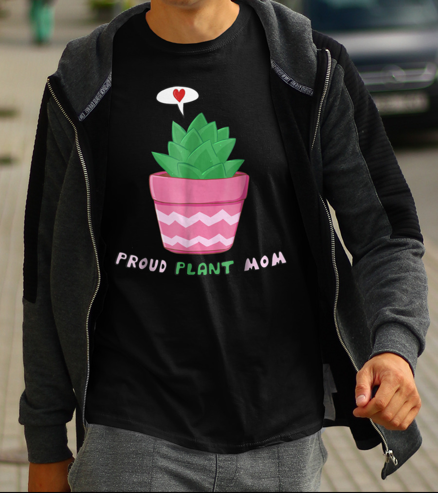 Proud Plant Mom Cute Succulent With Heart Speech Bubble T-Shirt