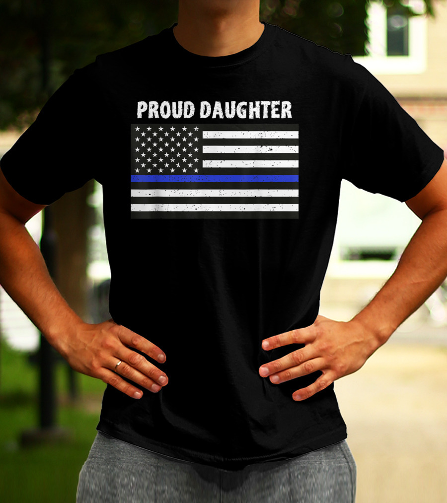 Proud Daughter Thin Blue Line American Flag T-Shirt