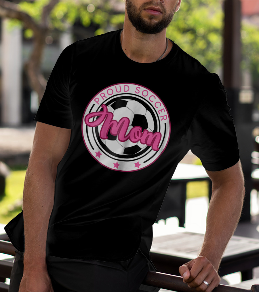 Proud Soccer Mom T-Shirt