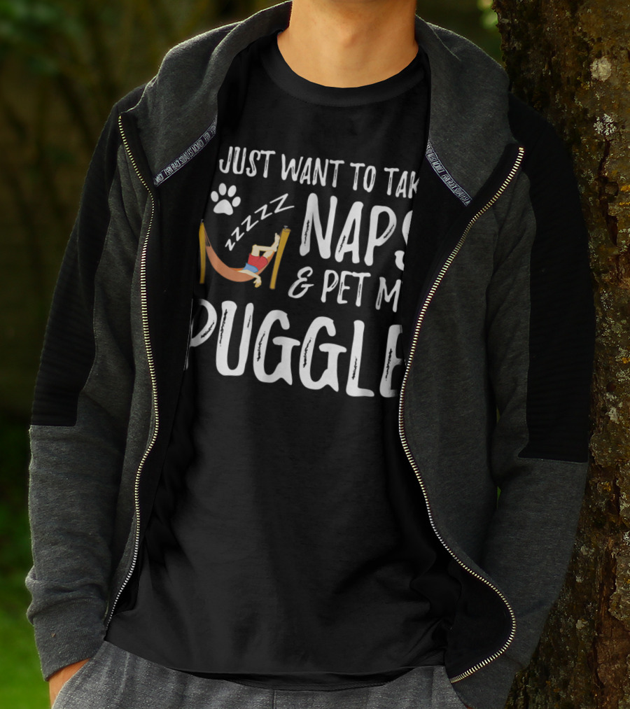 I Just Want To Take Naps And Pet My Puggle T-Shirt