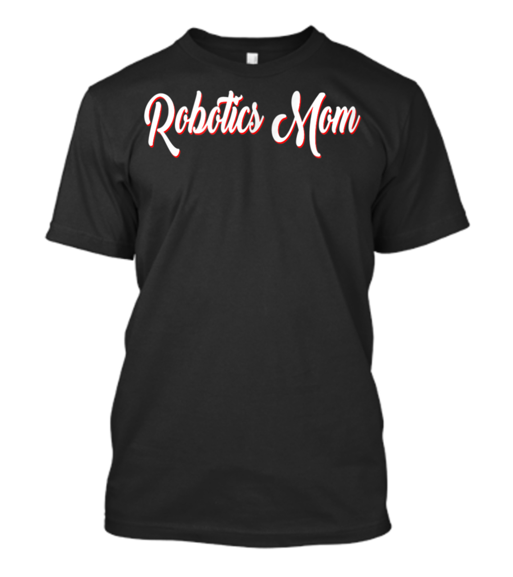 Robotics Mom T-Shirt