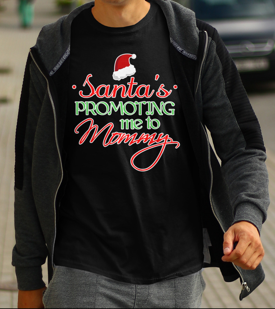 Santa's Promoting Me To Mommy Santa Hat T-Shirt