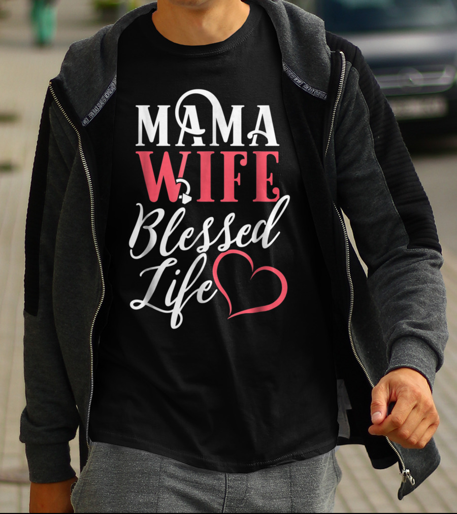Mama Wife Blessed Life T-Shirt