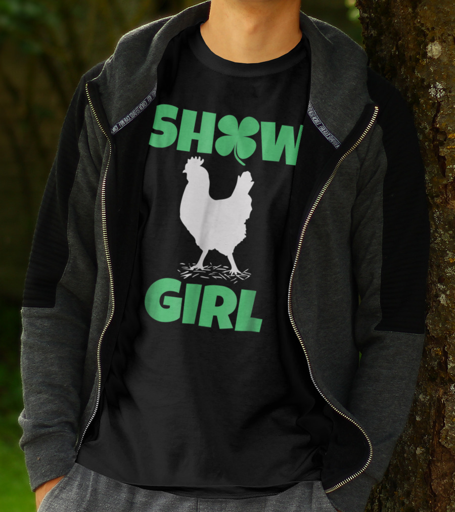 SHOW GIRL Chicken Rooster Poultry Clover T-Shirt