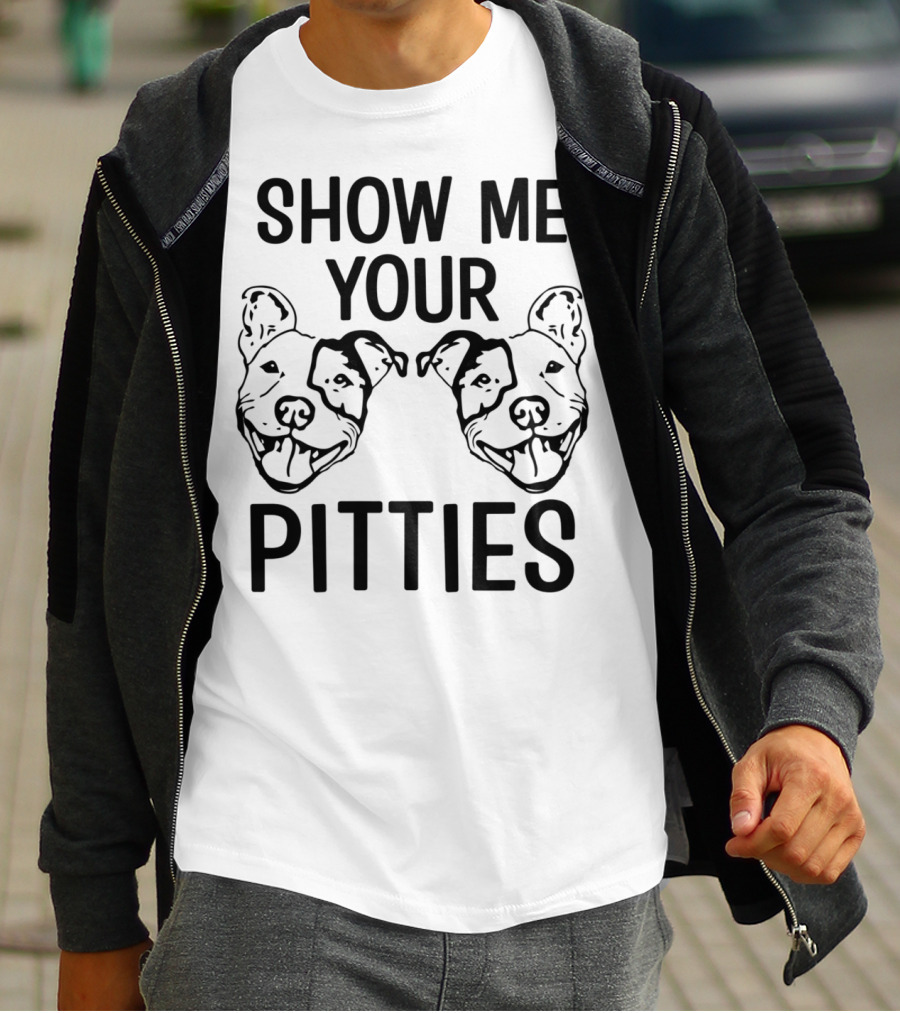 Show Me Your Pitties Pitbull Dad Pitbull Faces T-Shirt