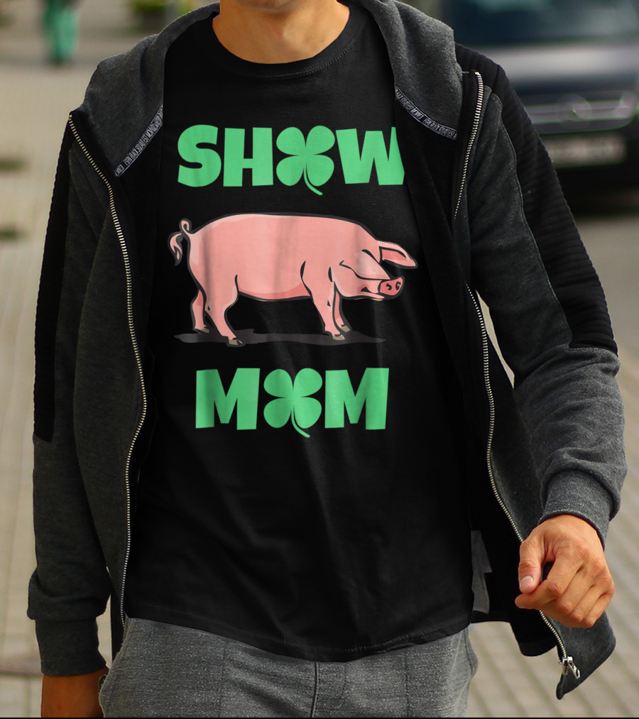 SHOW MOM PIG HOG CLOVER T-Shirt