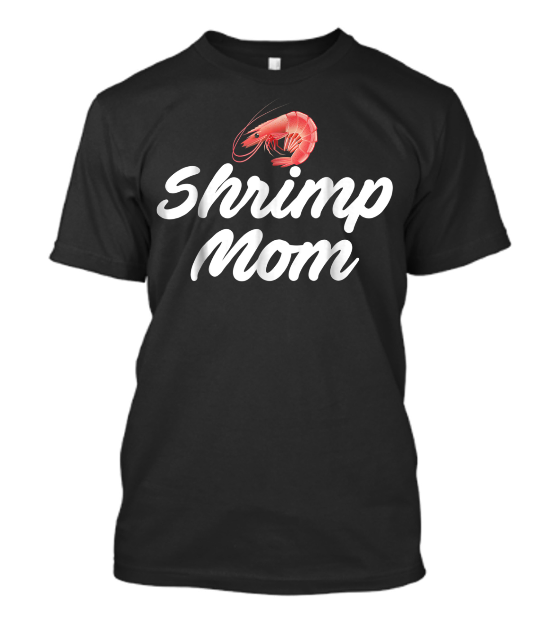 Shrimp Mom Fish Tank Aquatic Keeper Aquarist Shrimp Mom T-Shirt