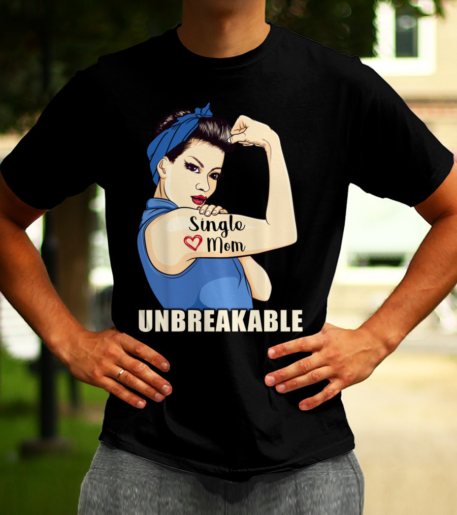 Single Mom Unbreakable Retro Rosie The Riveter T-Shirt