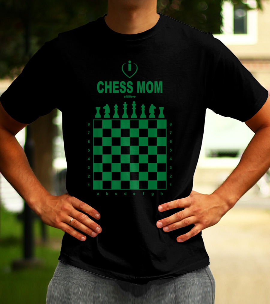 I Love Chess Mom Slim Fit Chess Board And Pieces T-Shirt