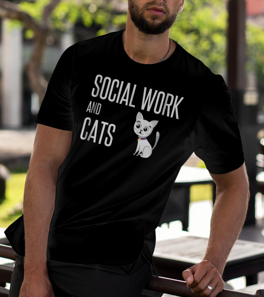Social Work And Cats Lover Owner Worker Cat T-Shirt