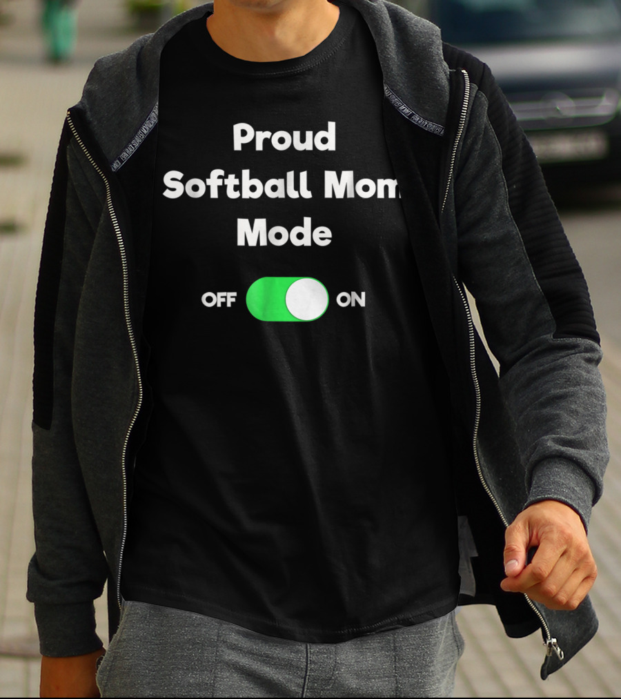 Proud Softball Mom Mode ON Switch Funny Softball Mom Mode OFF ON T-Shirt