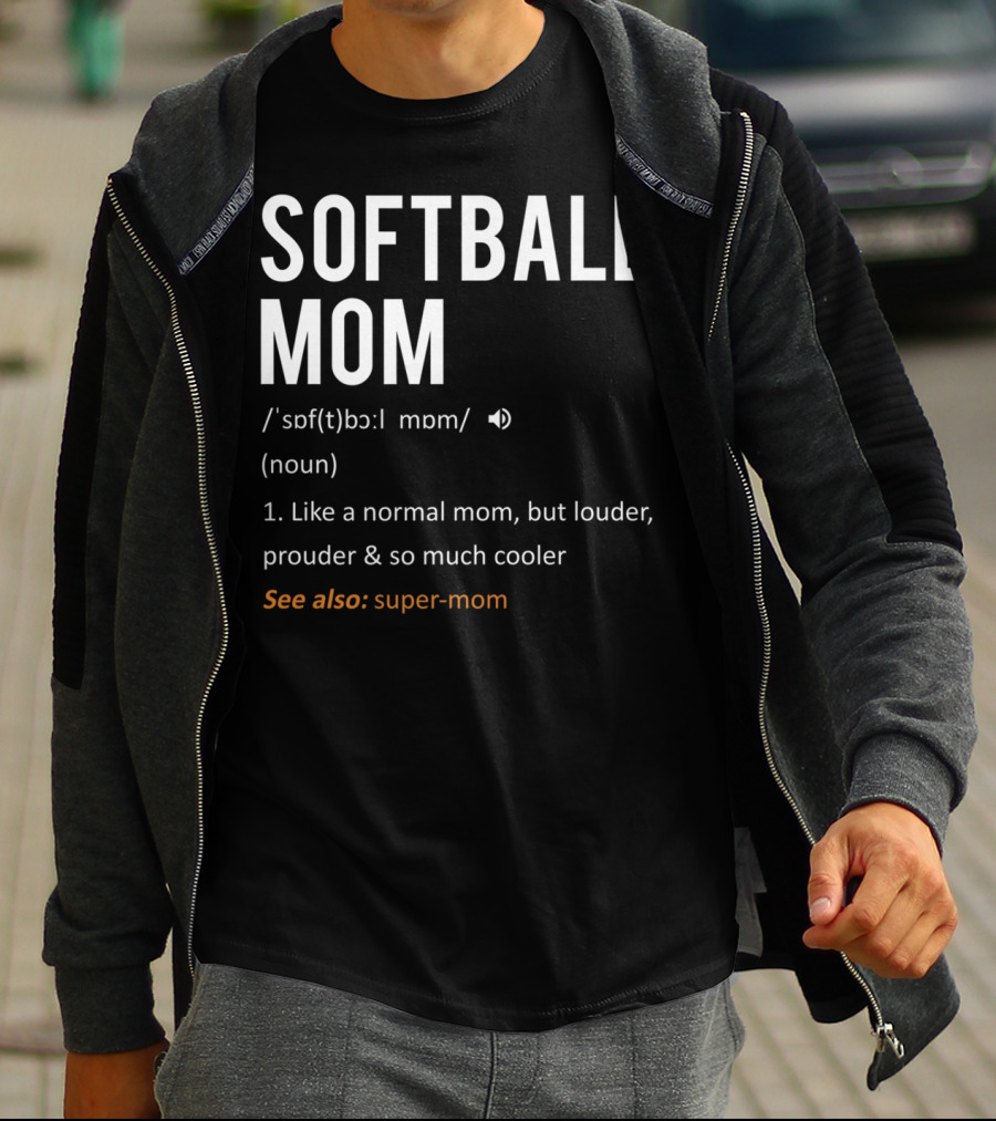 SOFTBALL MOM Like A Normal Mom But Louder And Prouder Sons65 T-Shirt