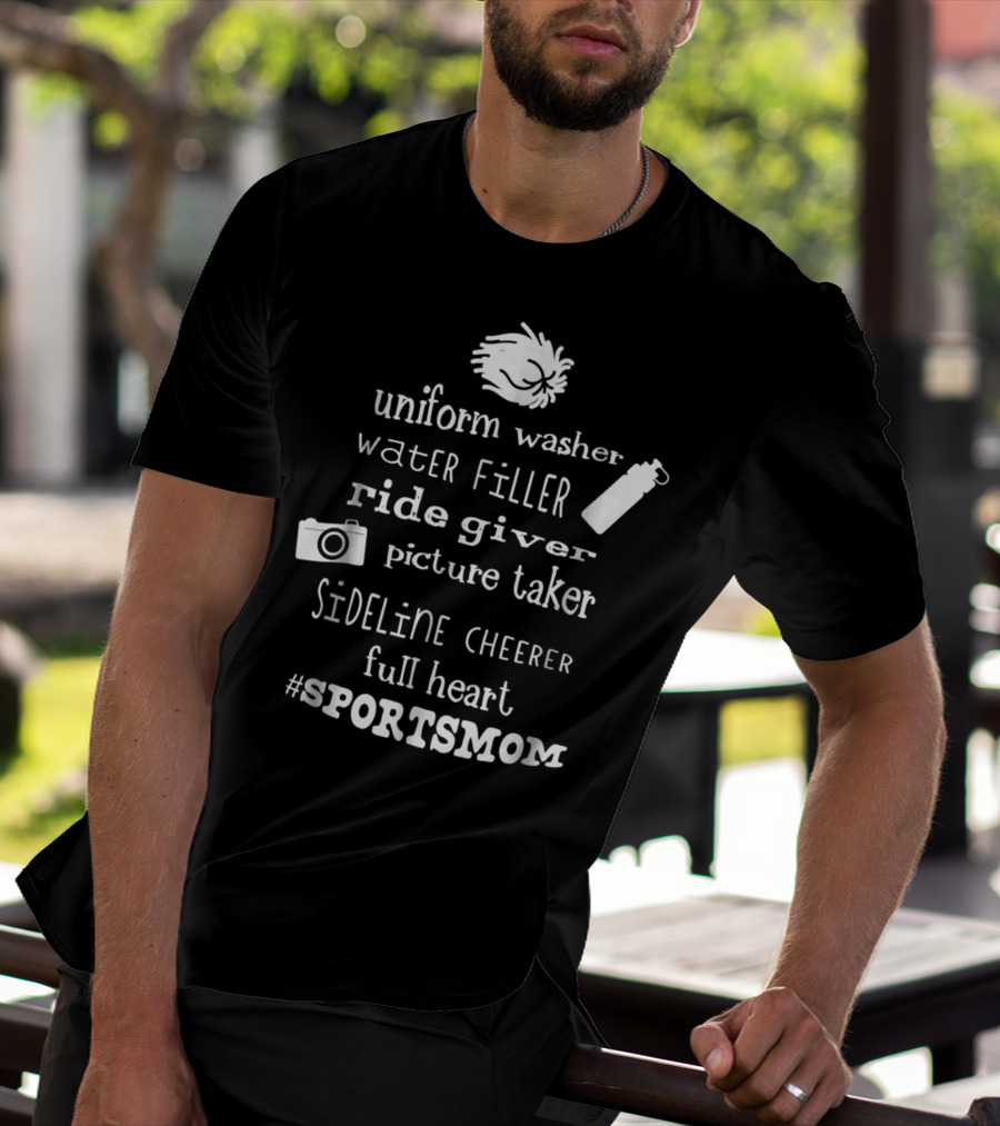 SPORTSMOM Uniform Washer Water Filler Ride Giver Picture Taker Sideline Cheerer Full Heart T-Shirt