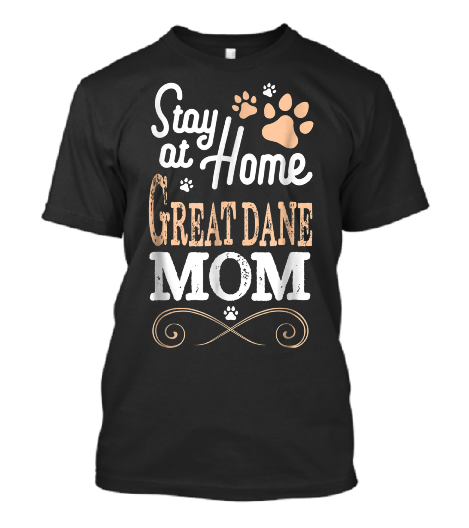 Stay At Home Great Dane Mom With Paw Prints T-Shirt