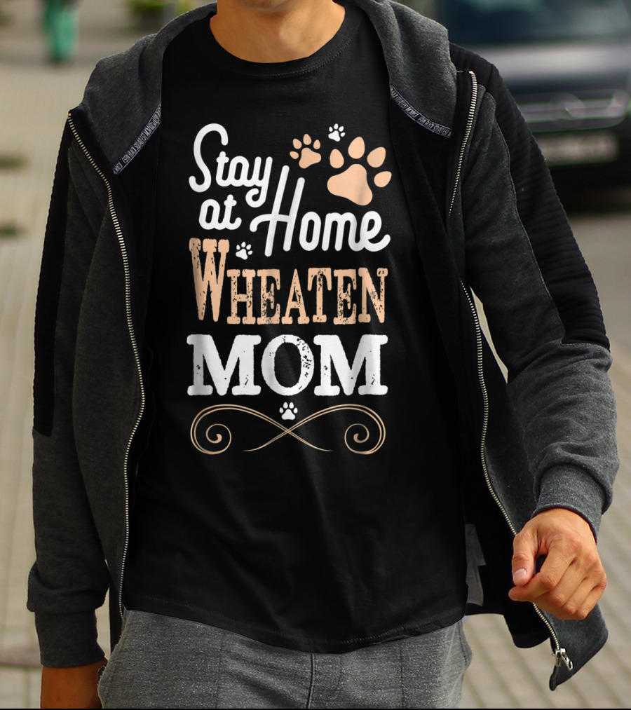 Stay At Home Wheaten Mom T-Shirt