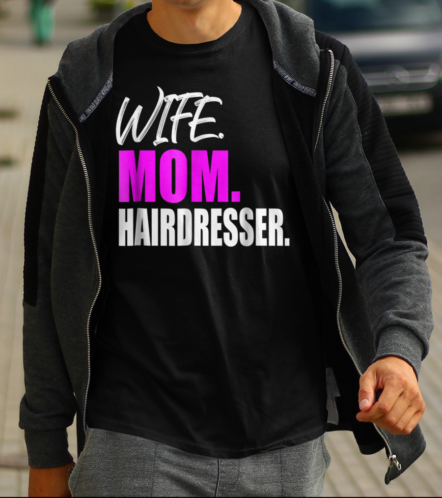 Wife Mom Hairdresser Storecastle Highlighting Roles And Careers T-Shirt