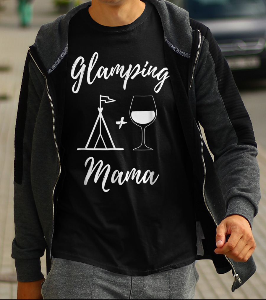 Glamping Mama Tent And Wine Glass T-Shirt