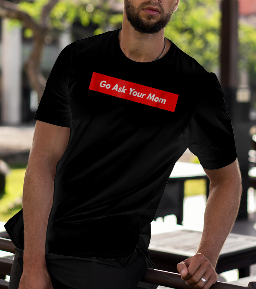 Go Ask Your Mom Red Box Logo Trendy Casual Wear T-Shirt
