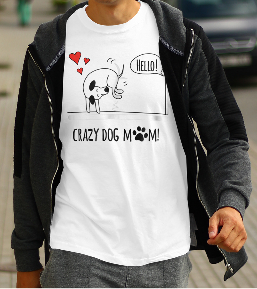 CRAZY DOG MOM Funny Hello Paw Birthday GREENREBEL T-Shirt