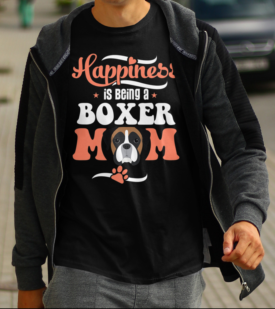 Happiness Is Being A Boxer Mom With Cute Boxer Dog Paw T-Shirt