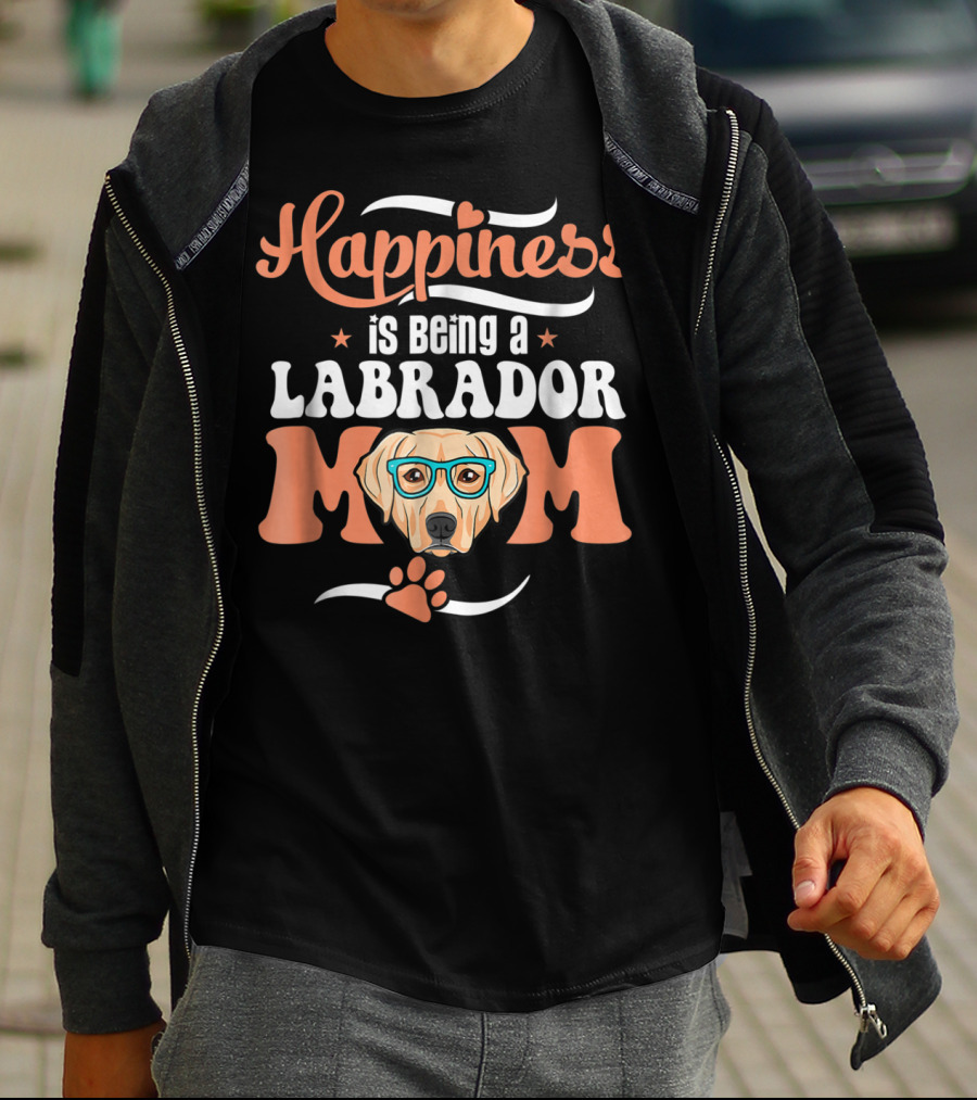 Happiness Is Being A Labrador Mom With Cute Funny Glasses And Paw T-Shirt